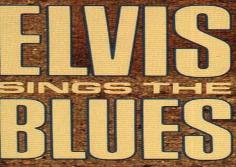 Elvis Sings The Blues